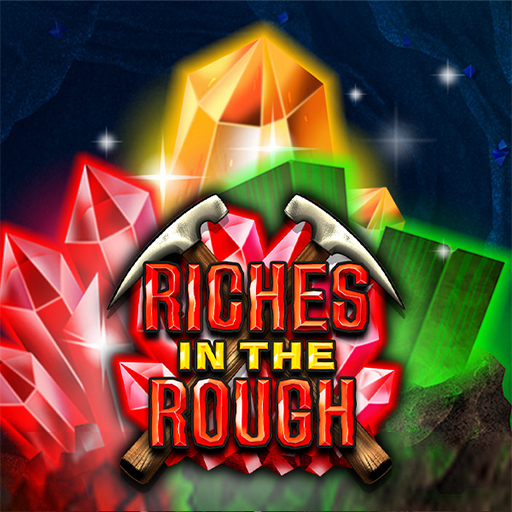 Riches In The Rough